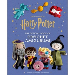 Harry Potter: The Official Book of Crochet Amigurumi - by  Jody Revenson & Juli Anne (Hardcover) - 1 of 1
