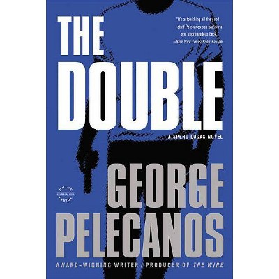 The Double - (Spero Lucas) by  George P Pelecanos (Paperback)