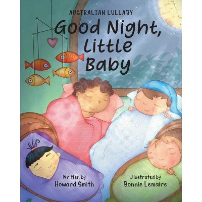 Good Night, Little Baby - by  Howard Smith (Paperback)