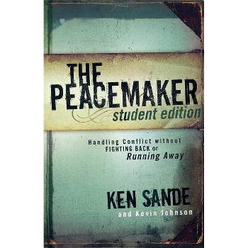 The Peacemaker - by  Ken Sande & Kevin Johnson (Paperback)