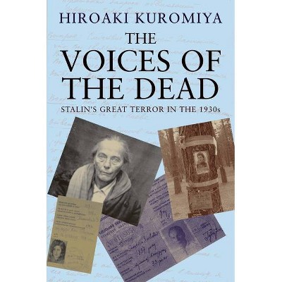 The Voices of the Dead - by  Hiroaki Kuromiya (Paperback)