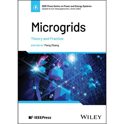 Microgrids - (IEEE Press Power and Energy Systems) by  Peng Zhang (Hardcover)