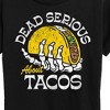 Women's - Instant Message - Dead Serious About Tacos Short Sleeve Graphic T-Shirt - 2 of 4
