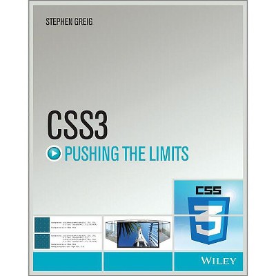 CSS3 Pushing the Limits - by  Stephen Greig (Paperback)