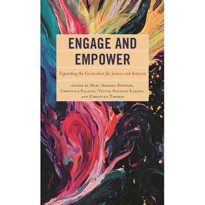 Engage and Empower - by  Mary Amanda Stewart & Christina Salazar & Victor Antonio Lozada (Paperback)