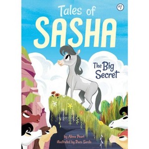 Tales of Sasha 1: The Big Secret - by Alexa Pearl - 1 of 1