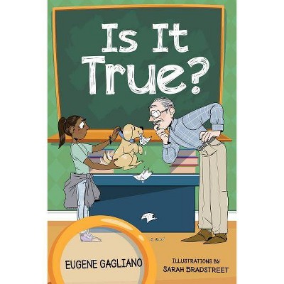 Is It True? - by  Eugene Gagliano (Paperback)