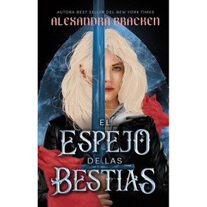 El Espejo de Las Bestias - by  Alexandra Bracken (Paperback) - 1 of 1