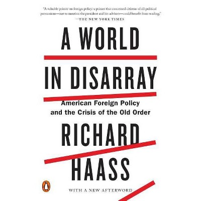  A World in Disarray - by  Richard Haass (Paperback) 