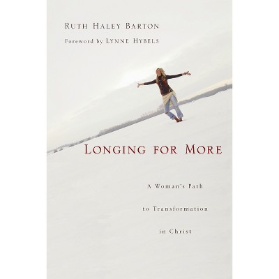 Longing for More - (Transforming Resources) by  Ruth Haley Barton (Paperback)