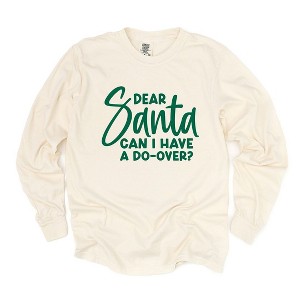 Simply Sage Market Women's Dear Santa Can I Have A Do Over? Long Sleeve Garment Dyed Tee - 1 of 4