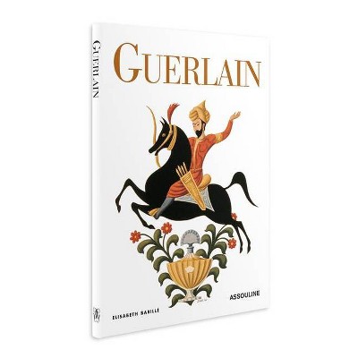 Guerlain - by  Elisabeth Barille (Hardcover)