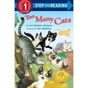 Too Many Cats - (Step Into Reading) by  Lori Haskins Houran (Paperback)