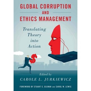 Global Corruption and Ethics Management - 3rd Edition by  Carole L Jurkiewicz (Paperback) - 1 of 1