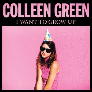 Colleen Green - I Want to Grow Up - 1 of 1