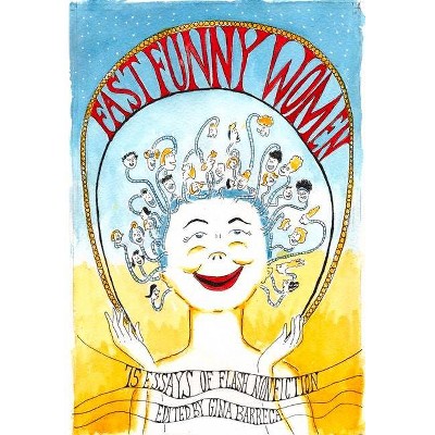 Fast Funny Women - by  Gina Barreca (Paperback)