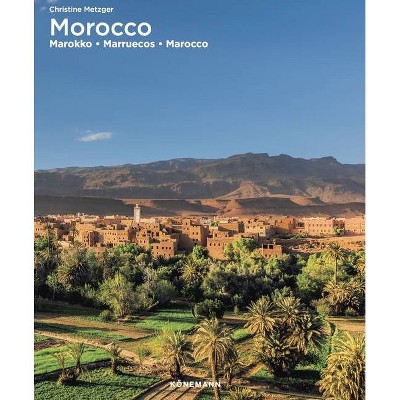 Morocco - (Spectacular Places Flexi) by  Christine Metzger (Paperback)