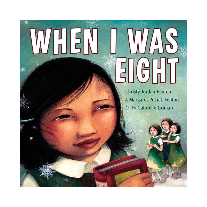 When I Was Eight - by Christy Jordan-Fenton & Margaret Pokiak-Fenton, 1 of 2