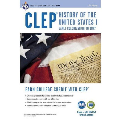 Clep(r) History of the U.S. I Book + Online - (CLEP Test Preparation) 6th Edition by  Editors of Rea (Paperback)