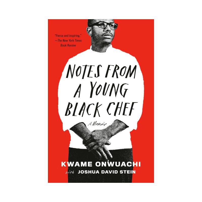 Notes from a Young Black Chef - by  Kwame Onwuachi & Joshua David Stein (Paperback), 1 of 2