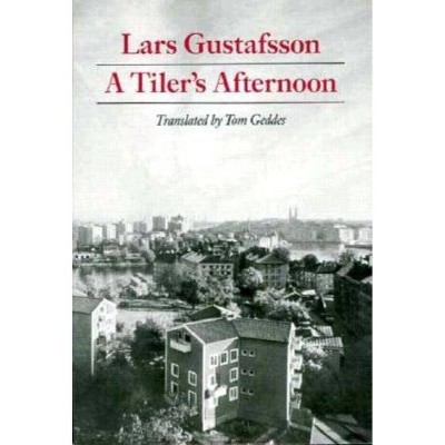 A Tiler's Afternoon - by  Lars Gustafsson (Paperback)