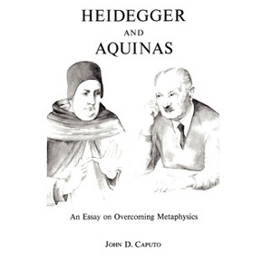 Heidegger and Aquinas - by John D Caputo - 1 of 1