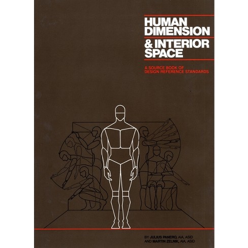 Human Dimension and Interior Space - by  Julius Panero & Martin Zelnik (Hardcover) - image 1 of 1