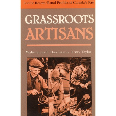 Grassroots Artisans - by  Barry Lloyd Penhale (Paperback)