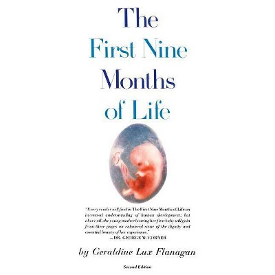 First Nine Months of Life - 2nd Edition by  Geraldine Flanagan (Paperback)