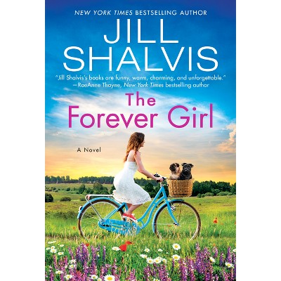 The Forever Girl - by  Jill Shalvis (Paperback)
