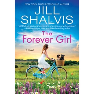 The Forever Girl - by  Jill Shalvis (Paperback) - 1 of 1