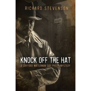 Knock Off the Hat - by  Richard Stevenson (Paperback) - 1 of 1
