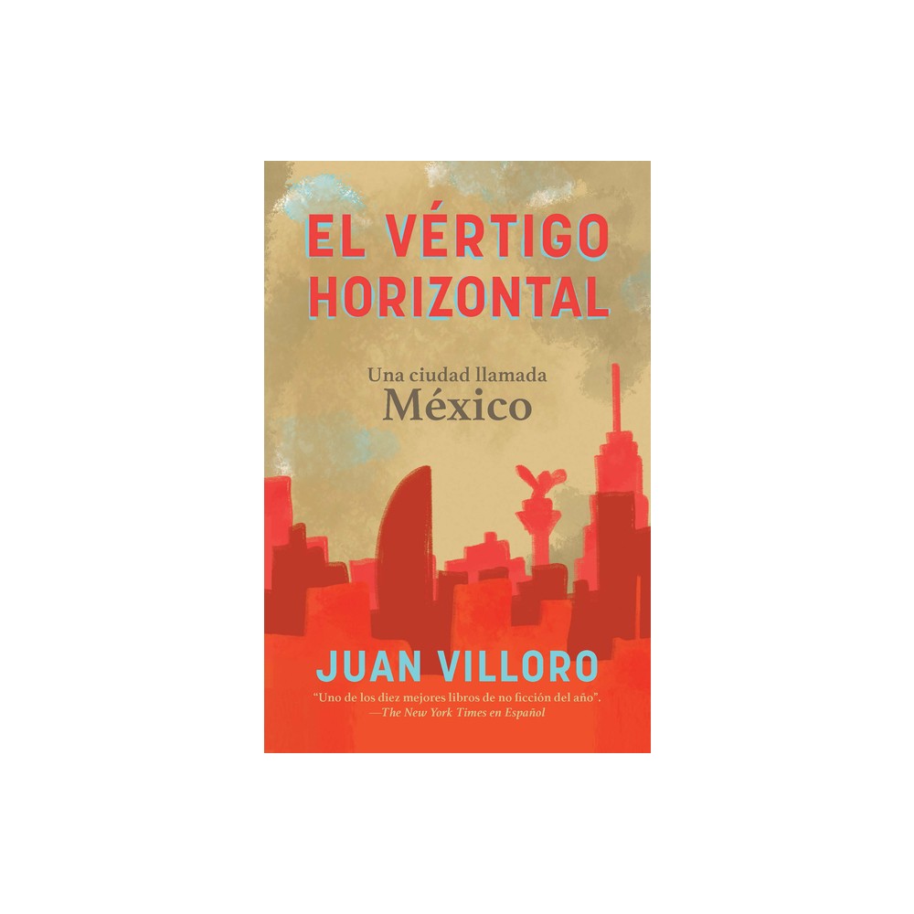 El Vrtigo Horizontal / Horizontal Vertigo - by Juan Villoro (Paperback)