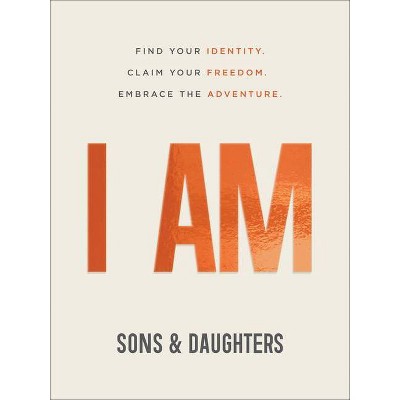 I Am - by  Sons & Daughters (Paperback)