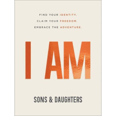 I Am - by  Sons & Daughters (Paperback)