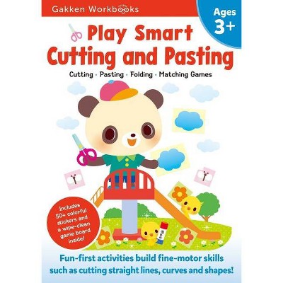 Play Smart Cutting and Pasting Age 3+ - by  Gakken Early Childhood Experts (Paperback)