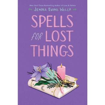 Spells for Lost Things - by Jenna Evans Welch