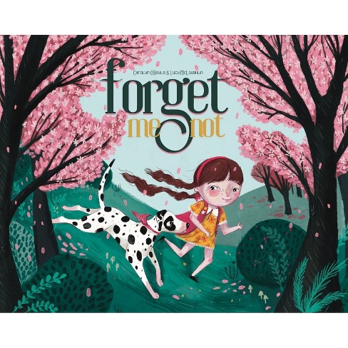Forget Me Not - by  Carolyn O'Boyle (Hardcover) - image 1 of 1