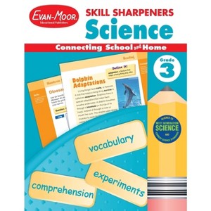 Skill Sharpeners: Science, Grade 3 Workbook - by  Evan-Moor Educational Publishers (Paperback) - 1 of 1