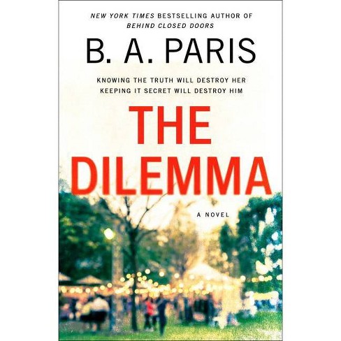 The Dilemma By B A Paris Hardcover Target