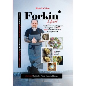 Forkin Good - by  Eric Levine (Paperback) - 1 of 1