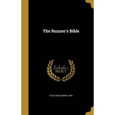 The Runner's Bible - (Hardcover)