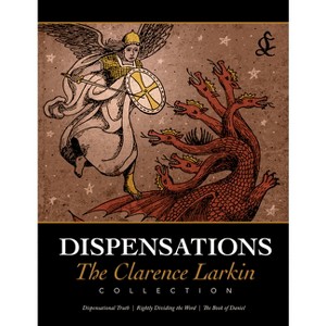 Dispensations - by  Clarence Larkin (Paperback) - 1 of 1