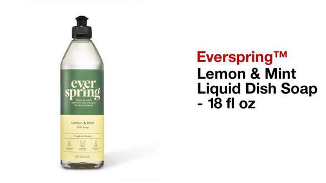Lemon &#38; Mint Liquid Dish Soap - 18 fl oz - Everspring&#8482;, 2 of 12, play video