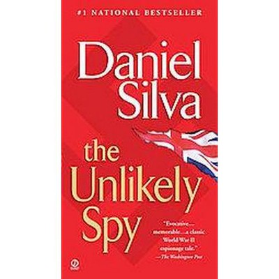 The Unlikely Spy - (Gabriel Allon Novels) by  Daniel Silva (Paperback)