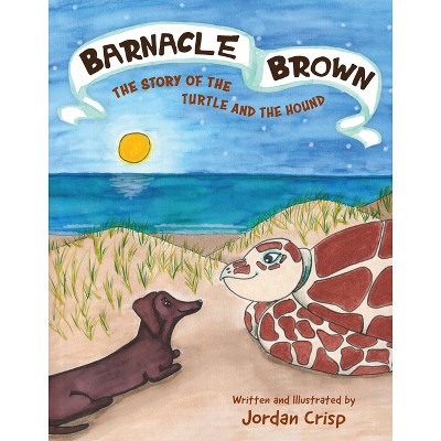 Barnacle Brown - by  Jordan Crisp (Hardcover)