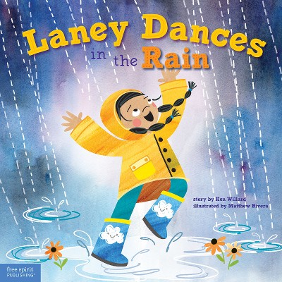 Laney Dances in the Rain - by  Kenneth Willard (Hardcover)