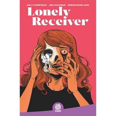 Lonely Receiver - by  Zac Thompson (Paperback)