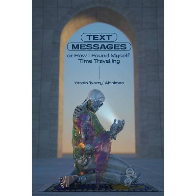 Text Messages - by  Yassin Alsalman (Hardcover)