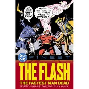 DC Finest: The Flash: The Fastest Man Dead - by  Robert Kanigher (Paperback) - 1 of 1